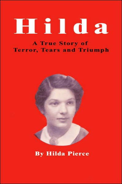 Hilda: A True Story of Terror, Tears and Triumph