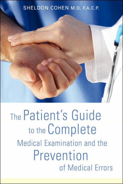 the Patient's Guide to Complete Medical Examination and Prevention of Errors