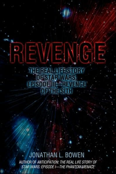 Revenge: The Real Life Story of Star Wars: Episode III-Revenge of the Sith