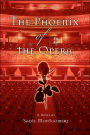 The Phoenix of the Opera