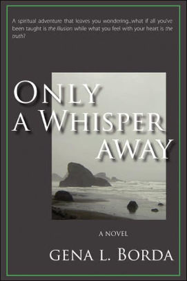 Only A Whisper Away A Novel By Gena L Borda Paperback Barnes Noble