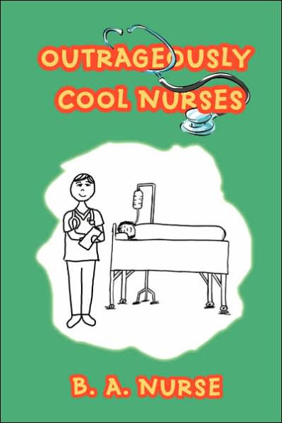 Outrageously Cool Nurses