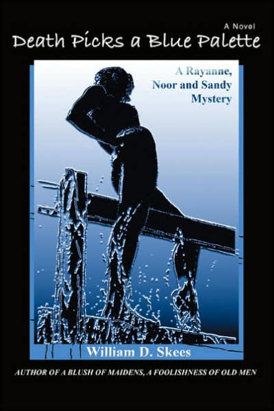 Death Picks a Blue Palette: A Rayanne, Noor and Sandy Mystery