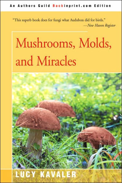 Mushrooms, Molds, and Miracles
