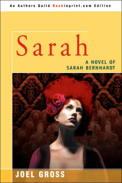 Sarah: A Novel of Sarah Bernhardt
