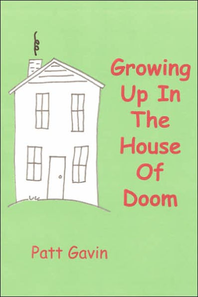 Growing Up In The House Of Doom