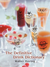 Title: The Definitive Drink Dictionary, Author: Walter Hoving