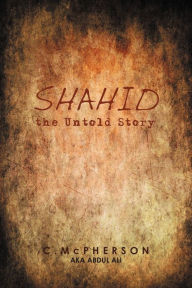 Title: Shahid the Untold Story, Author: C McPherson