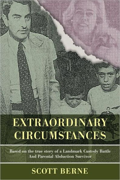 Extraordinary Circumstances: Based on the True Story of a Landmark Custody Battle and Parental Abduction Survivor