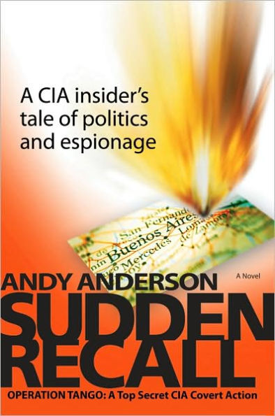 Sudden Recall: Operation Tango: A Top Secret CIA Covert Action