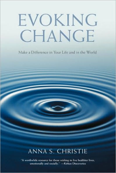 Evoking Change: Make a Difference Your Life and the World