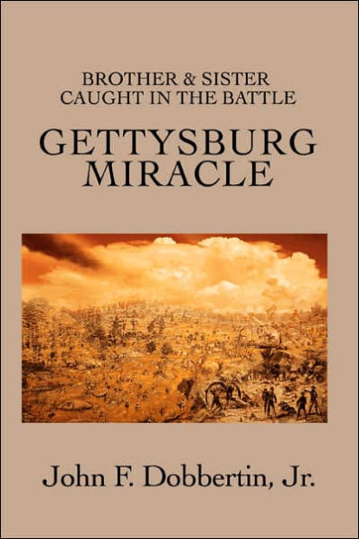 Gettysburg Miracle: Brother & Sister Caught In The Battle