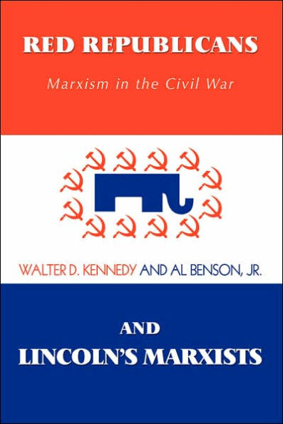Red Republicans and Lincoln's Marxists: Marxism the Civil War