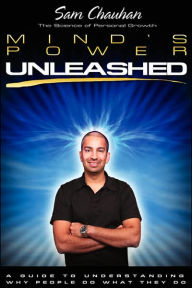 Title: Mind's Power Unleashed: A Guide to Understanding Why People Do What They Do, Author: Sam Chauhan