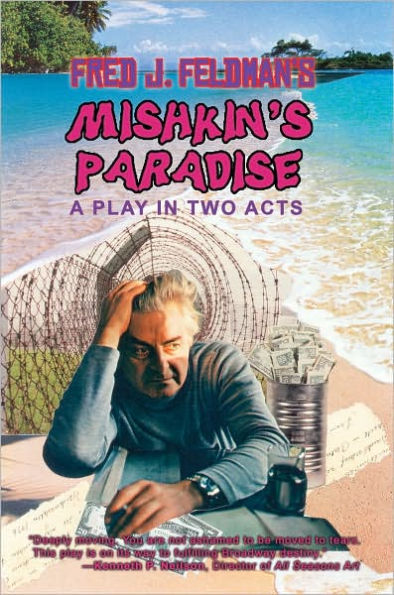 Mishkin's Paradise: A Play in Two Acts