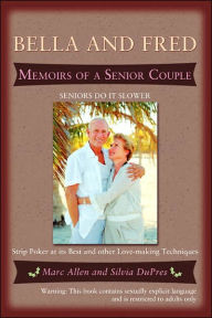 Title: Bella and Fred: Memoirs of a Senior Couple, Author: Marc Allen