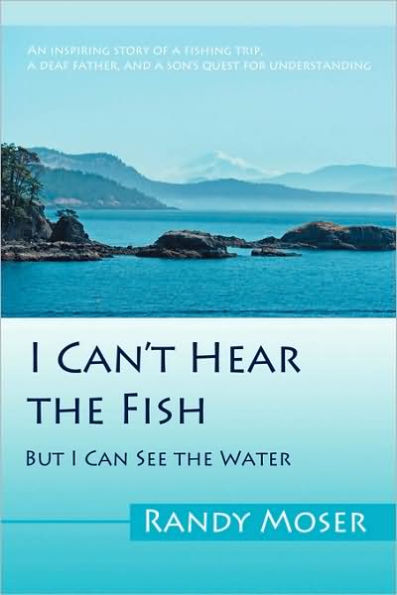 I Can't Hear the Fish: But Can See Water