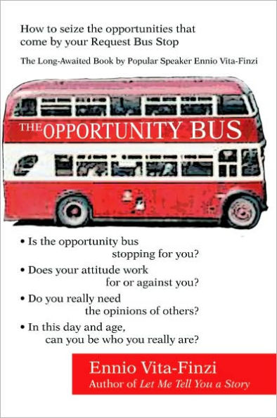 the Opportunity Bus: How to Seize Opportunities That Come by Your Request Bus Stop