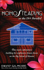 Homosteading at the 19th Parallel: One Man's Adventures Building His Nightmare Dream House on the Big Island of Hawaii