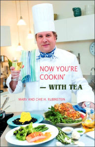 Title: Now You're Cookin'-with Tea, Author: Marv Rubinstein