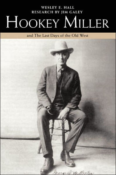 Hookey Miller: And the Last Days of the Old West