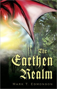 Title: The Earthen Realm, Author: Mark T Edmonson