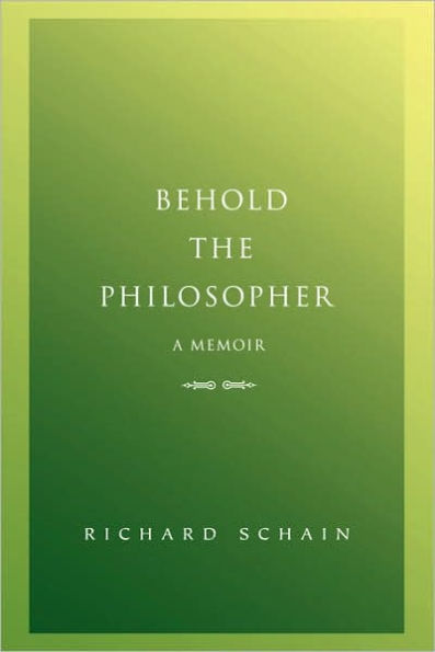 Behold The Philosopher: A Memoir