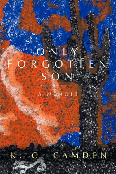 Only Forgotten Son: A Memoir