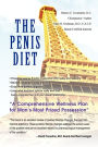 The Penis Diet: A Comprehensive Wellness Plan for Man's Most Prized Possession