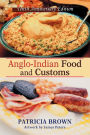 Anglo-Indian Food and Customs: Tenth Anniversary Edition