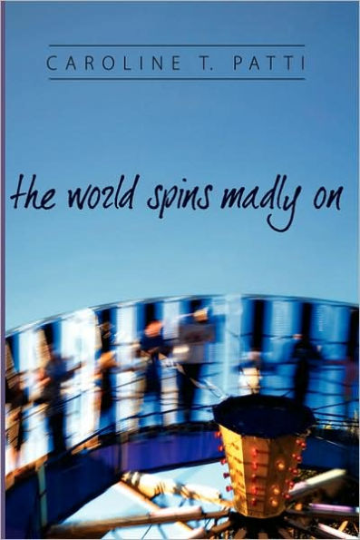 The World Spins Madly On