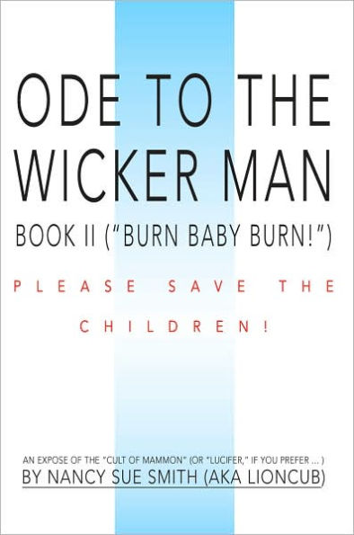 Ode to the Wicker Man: Book II (Burn Baby Burn!)