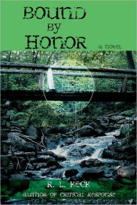 Title: Bound by Honor, Author: R L Keck