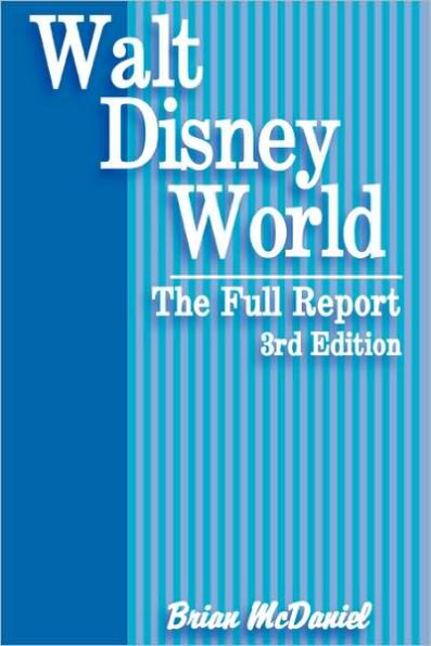 Walt Disney World: The Full Report