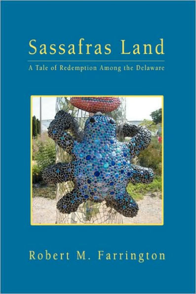 Sassafras Land: A Tale of Redemption Among the Delaware