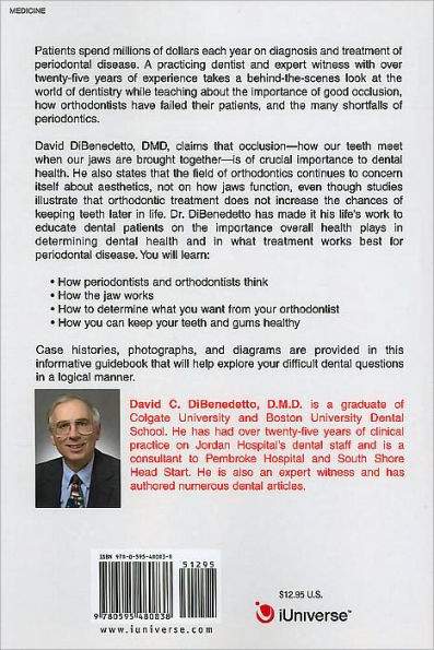 Insider's Guide to Gum Disease, Orthodontics and Dentistry: What Is Not Taught in Dental School