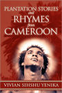 Plantation Stories and Rhymes from Cameroon