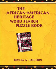 Title: The African-American Heritage Word Search Puzzle Book, Author: Pamela A Hamilton