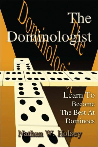 The Dominologist: Learn To Become The Best At Dominoes