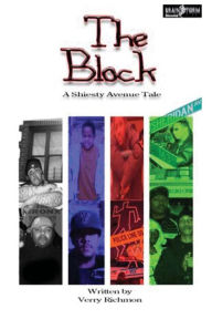 Title: The Block: A Sheisty Avenue Tale, Author: Verry Richmon