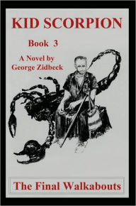 Title: Kid Scorpion: Book 3, Author: George C Zidbeck