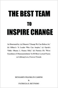 Title: The Best Team to Inspire Change: As Illustrated by: (a) Obama's 