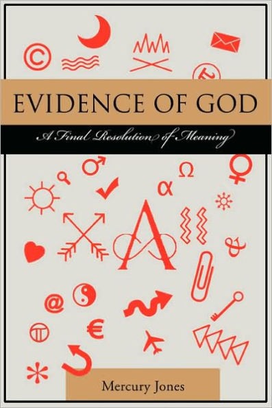 Evidence of God: A Final Resolution of Meaning