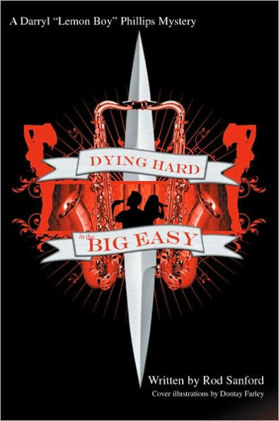 Dying Hard in the Big Easy: A Lemon Boy Phillips Mystery