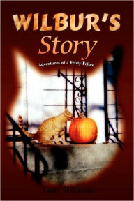 Title: Wilbur's Story, Author: Lany Williams