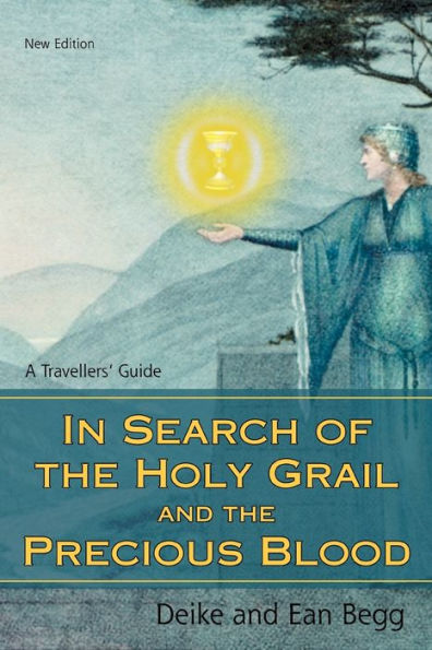 In Search of the Holy Grail and the Precious Blood: A Travellers' Guide