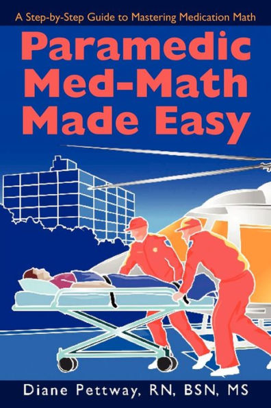 Paramedic Med-Math Made Easy