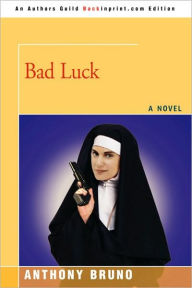 Title: Bad Luck, Author: Anthony Bruno