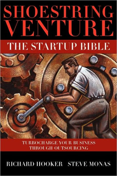 Shoestring Venture: The Startup Bible