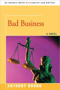 Title: Bad Business, Author: Anthony Bruno